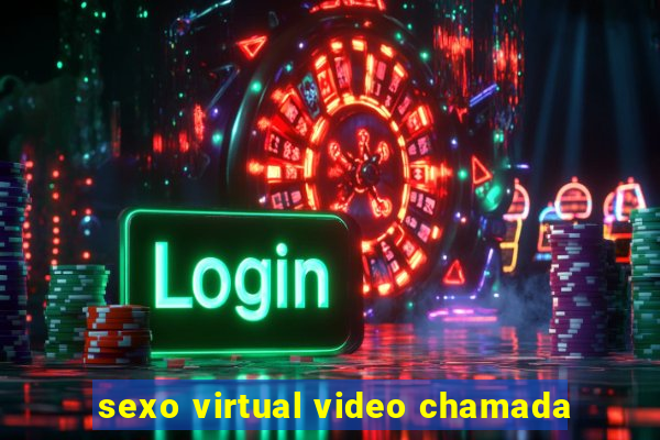 sexo virtual video chamada